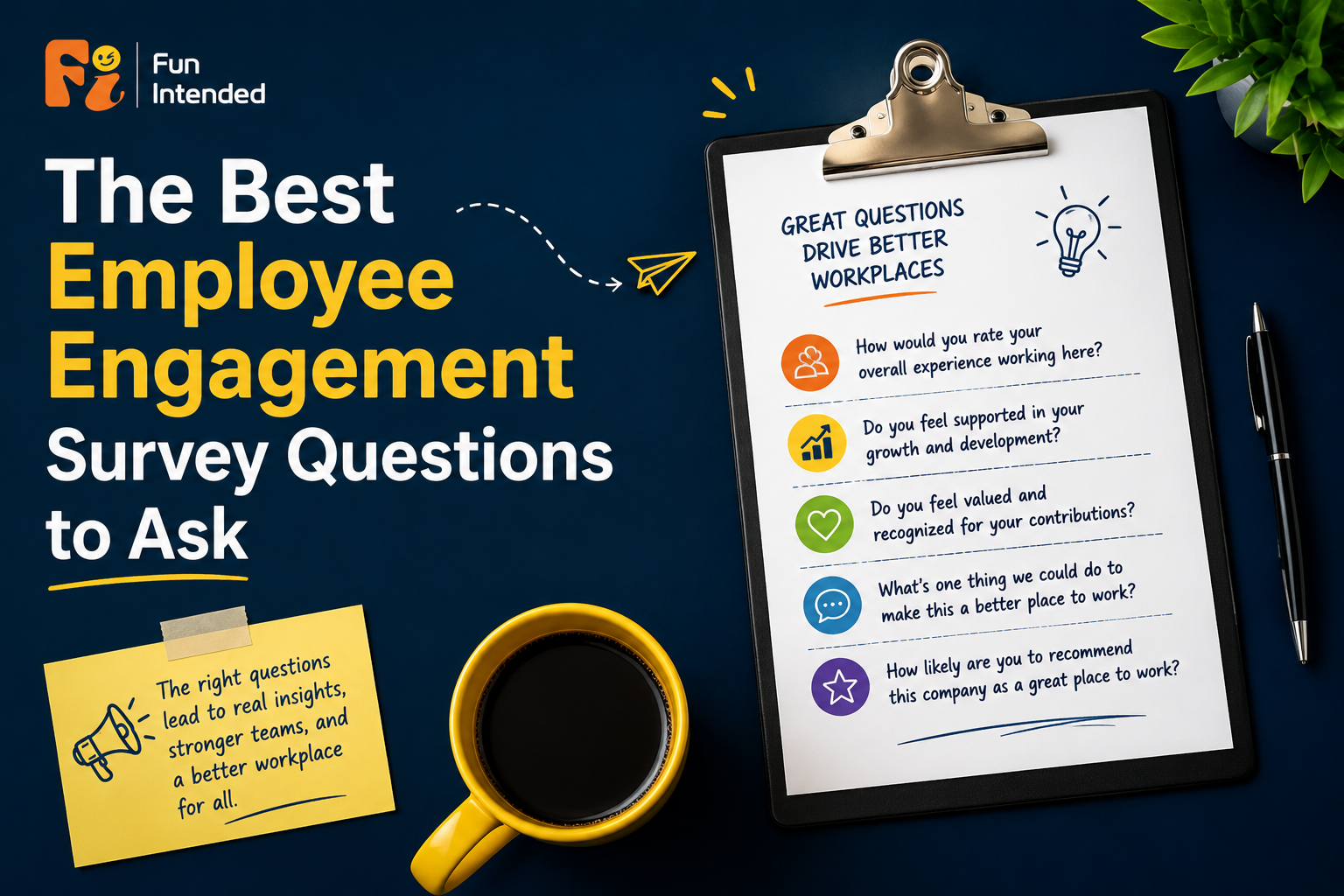 Creative flat lay style infographic for Fun Intended titled “The Best Employee Engagement Survey Questions to Ask” featuring a clipboard with employee survey questions, a coffee mug, sticky note, pen, and playful workplace doodles on a dark blue desk background.