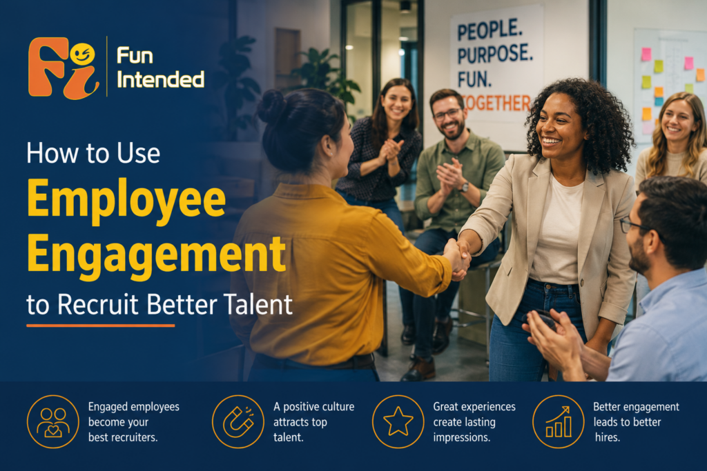 Diverse employees in a modern office shake hands during a hiring or onboarding moment while coworkers smile and applaud in the background beside the Fun Intended logo and the headline “How to Use Employee Engagement to Recruit Better Talent.”