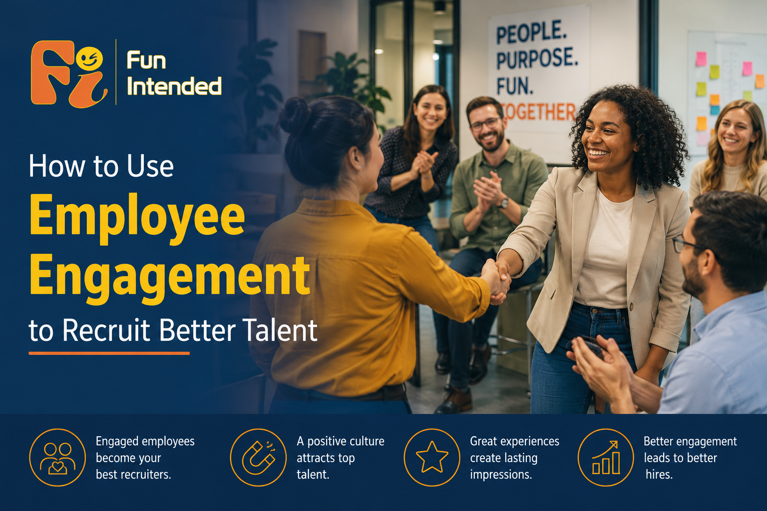 Diverse employees in a modern office shake hands during a hiring or onboarding moment while coworkers smile and applaud in the background beside the Fun Intended logo and the headline “How to Use Employee Engagement to Recruit Better Talent.”